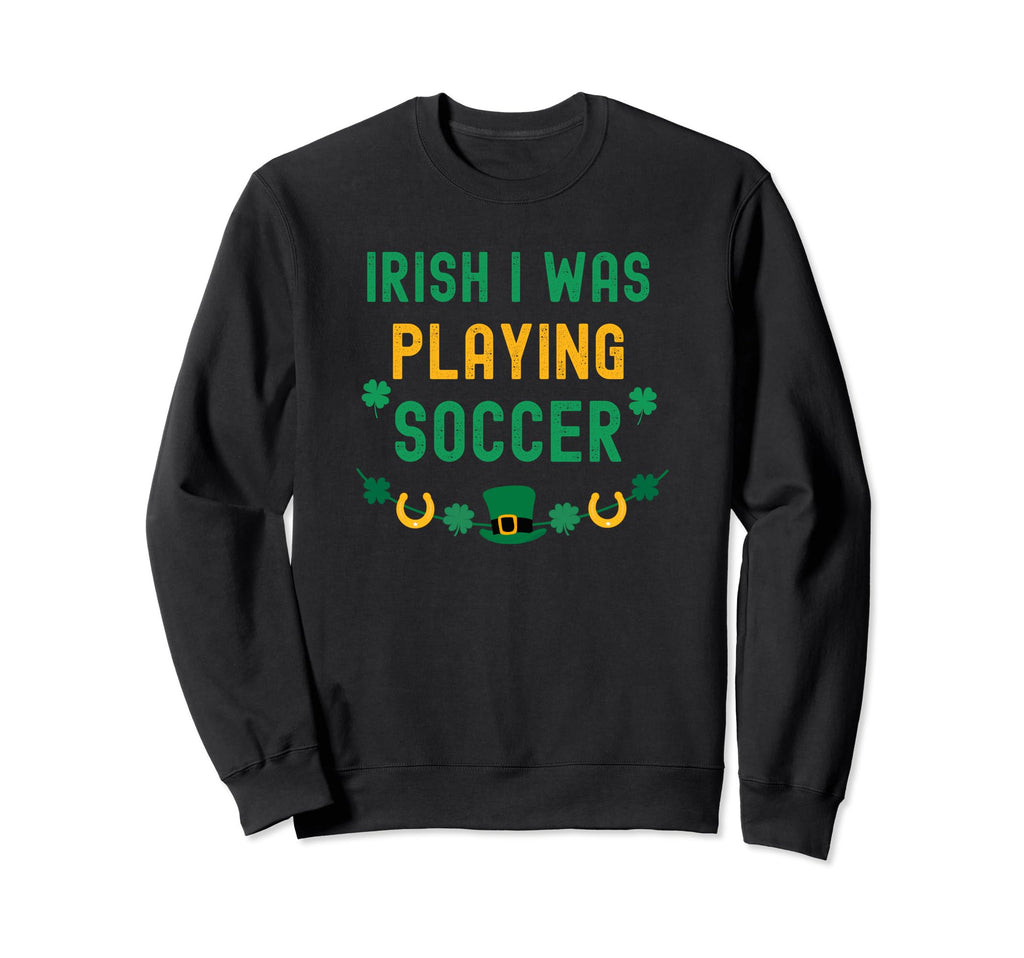 Soccer St Patricks Day Irish Shamrock Sweatshirt - Unique Graphic Unisex - T-Shirt, Sweatshirt, Hoodie