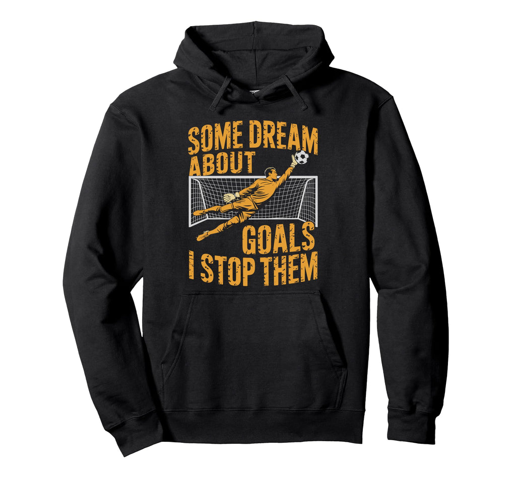 Team Soccer Player Some Dream About Hoodie - Unique Graphic Men Women - T-Shirt, Sweatshirt, Hoodie