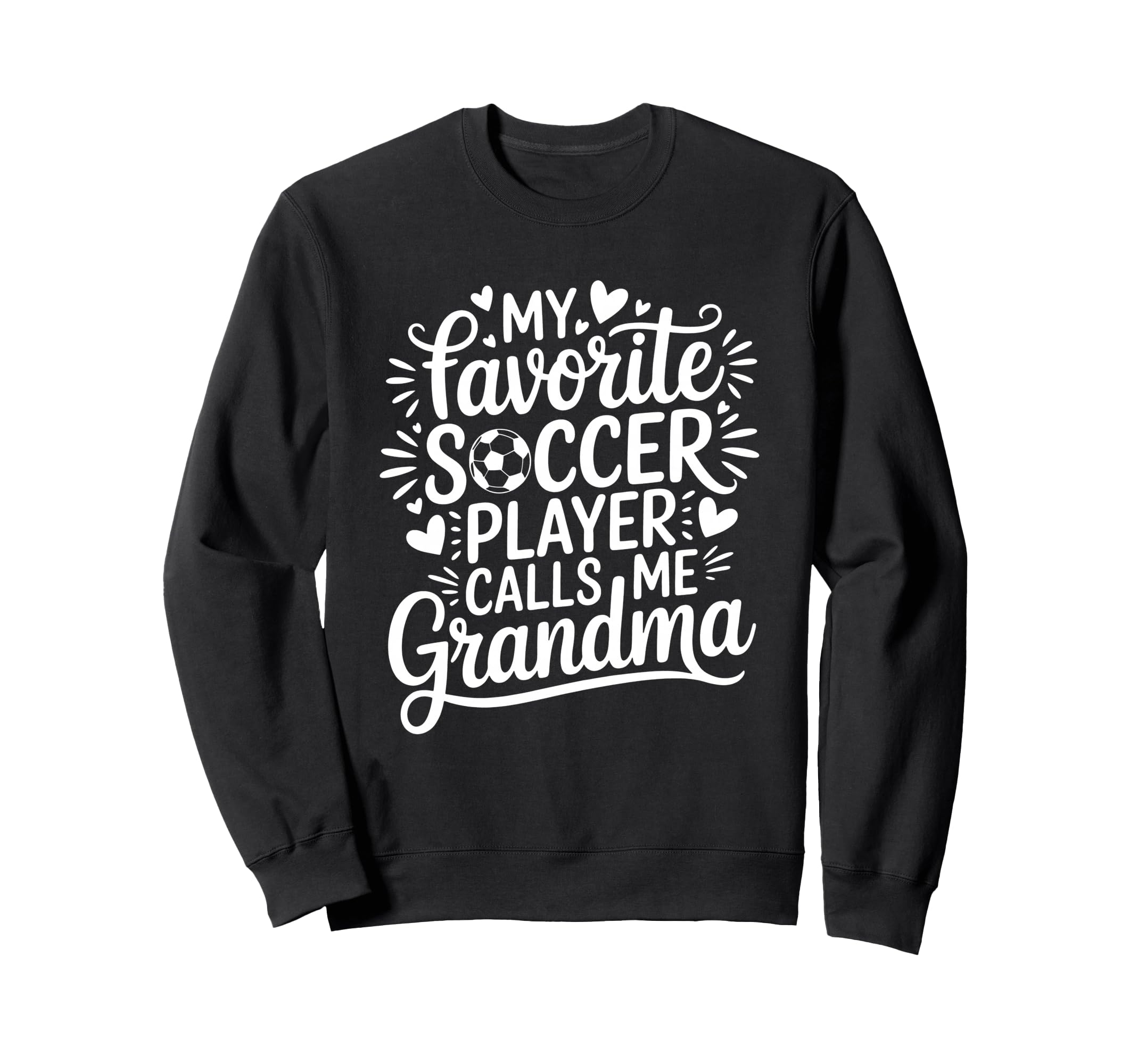 My Favorite Soccer Player Calls Sweatshirt - Casual Everyday Wear Unisex - T-Shirt, Sweatshirt, Hoodie