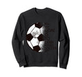 My Goal Is To Deny Yours Soccer Sweatshirt - Trendy Graphic Men Women - T-Shirt, Sweatshirt, Hoodie