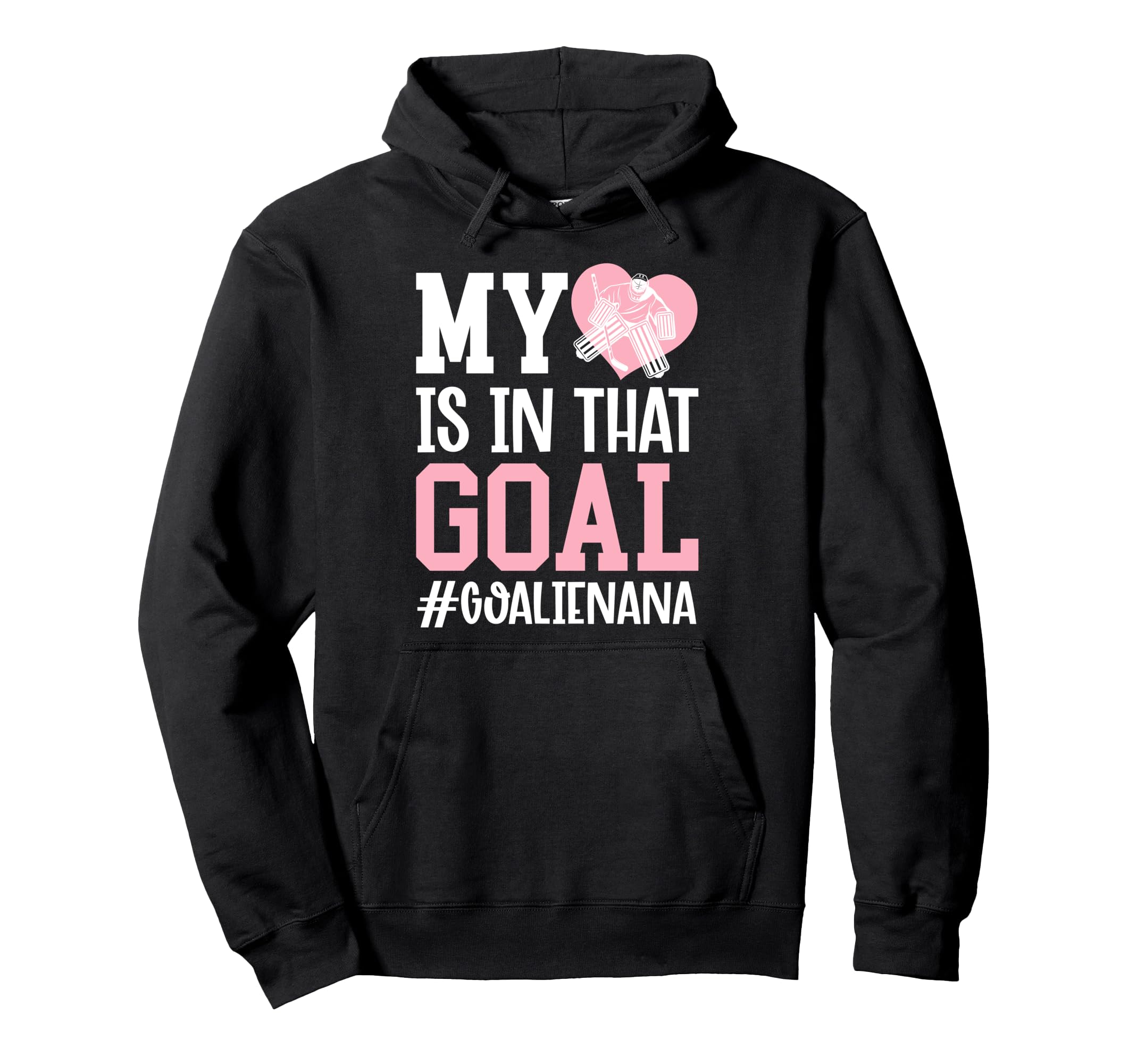 Proud Ice Hockey Goalie Nana Hockey Hoodie - Unique Graphic for Adults - T-Shirt, Sweatshirt, Hoodie
