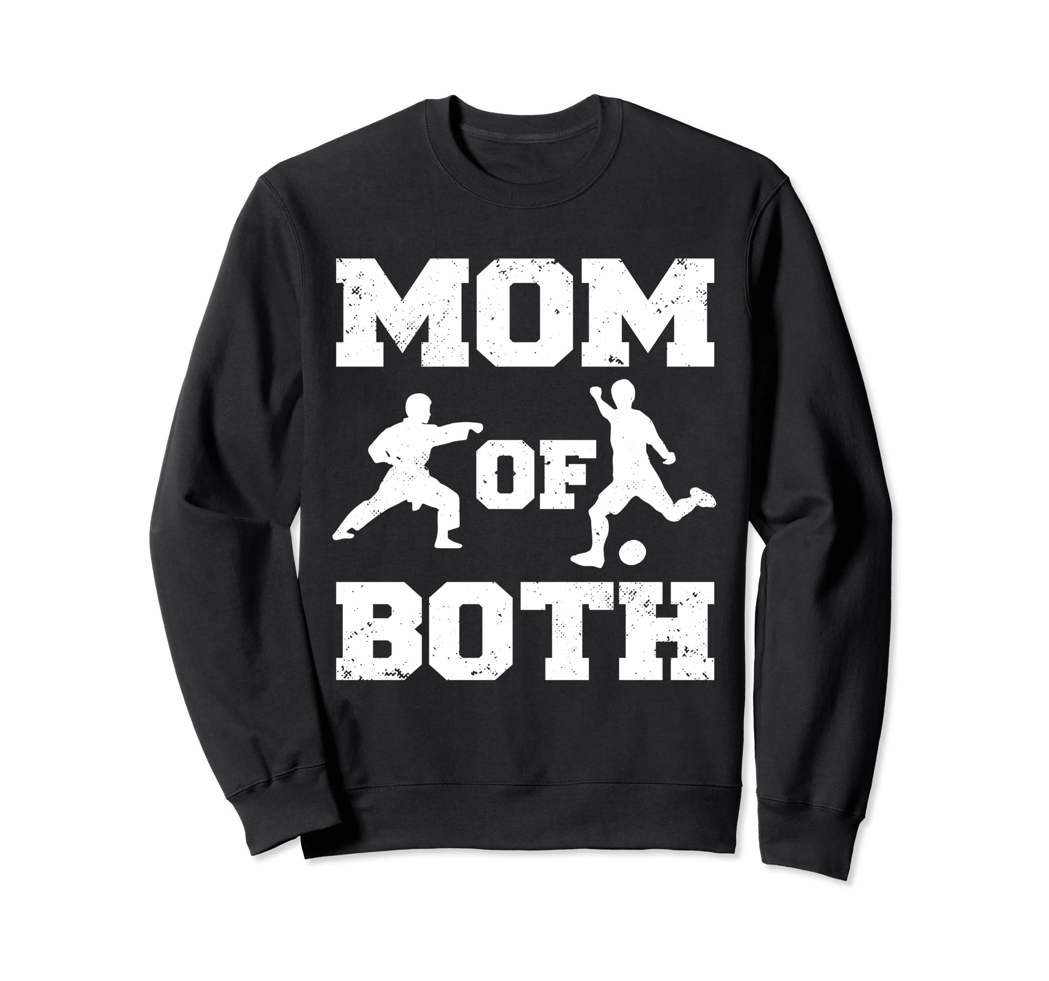 Mom Both Funny Soccer Karate Mom Sweatshirt - Graphic Print Men Women - T-Shirt, Sweatshirt, Hoodie