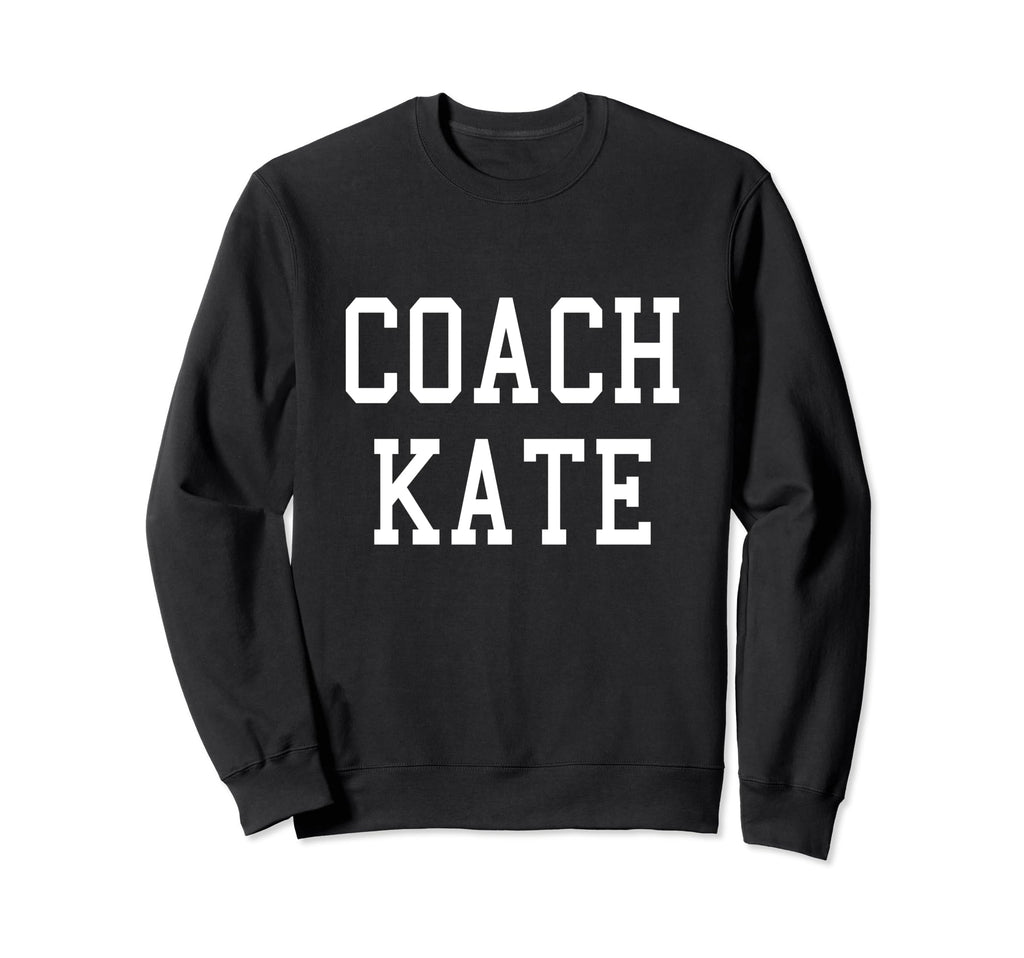 Coach Kate Custom Football Soccer Sweatshirt - Trendy Graphic Unisex - T-Shirt, Sweatshirt, Hoodie