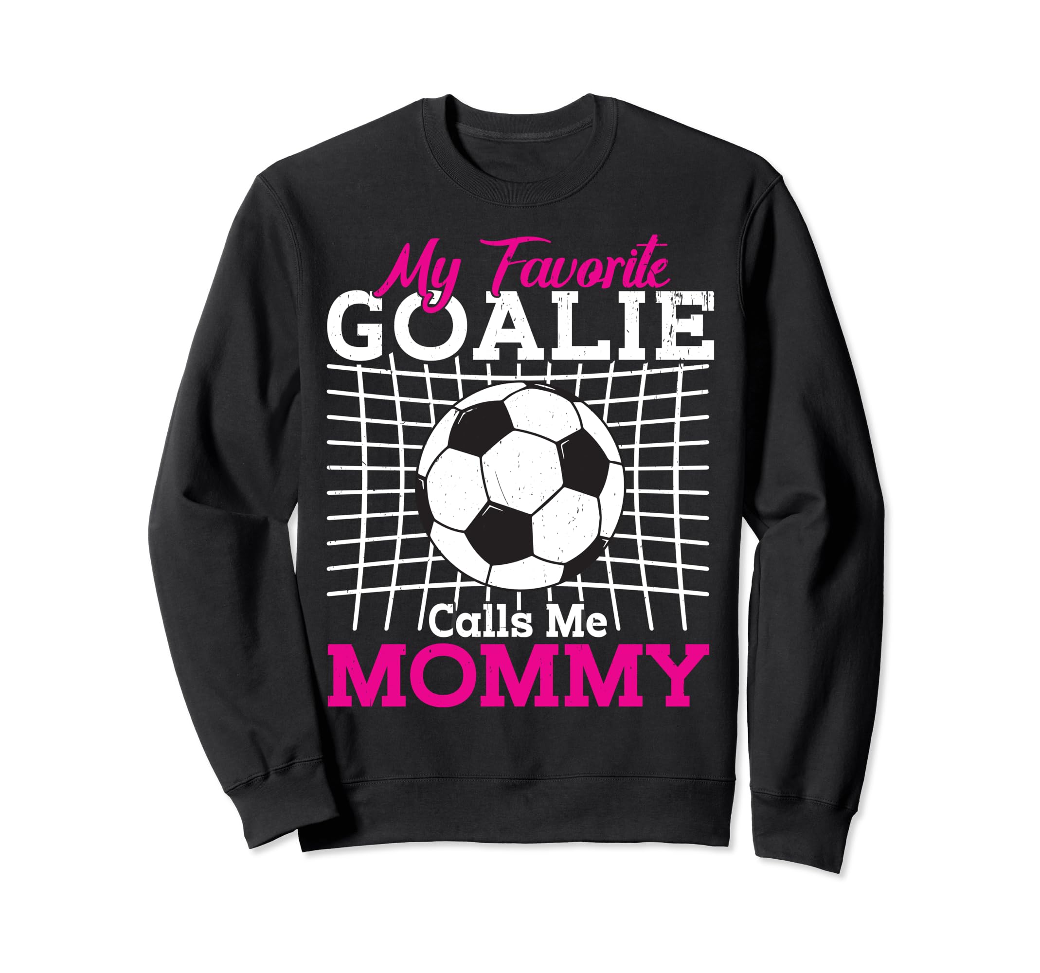 My Favorite Goalie Calls Me Mommy Sweatshirt - Minimalist Print Unisex - T-Shirt, Sweatshirt, Hoodie
