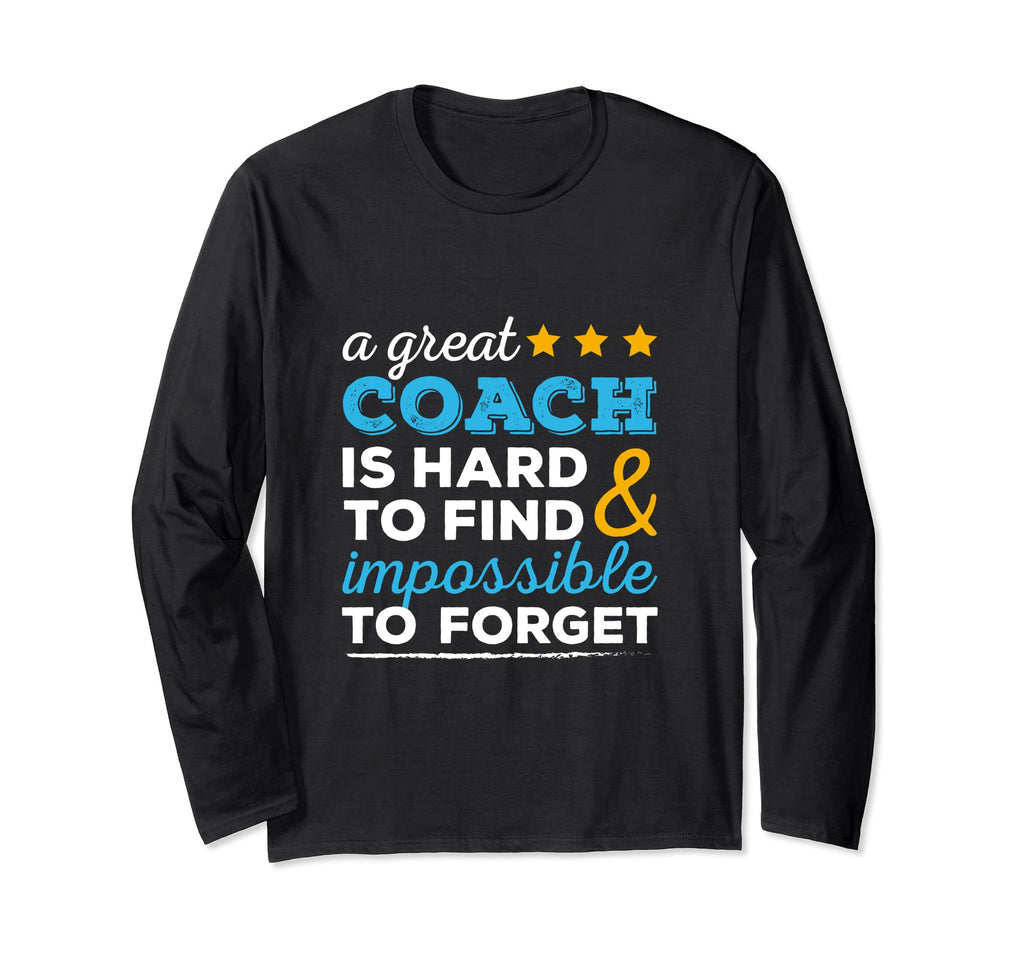 Coach Great Coach Hard To Find T Gift T-Shirt - Novelty Apparel for Adults - T-Shirt, Sweatshirt, Hoodie