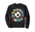 Soccer Dad Family Matching Dad Sweatshirt - Novelty Apparel for Adults - T-Shirt, Sweatshirt, Hoodie