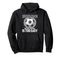 Coaching Soccer Dad Coach Soccer Coach Hoodie - Novelty Apparel Men Women - T-Shirt, Sweatshirt, Hoodie