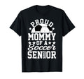 Proud Mommy 2026 Senior Soccer Senior T-Shirt - Unique Graphic for Adults - T-Shirt, Sweatshirt, Hoodie