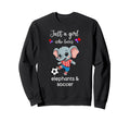 Elephant Soccer Elephant Soccer Sweatshirt - Minimalist Print Men Women - T-Shirt, Sweatshirt, Hoodie