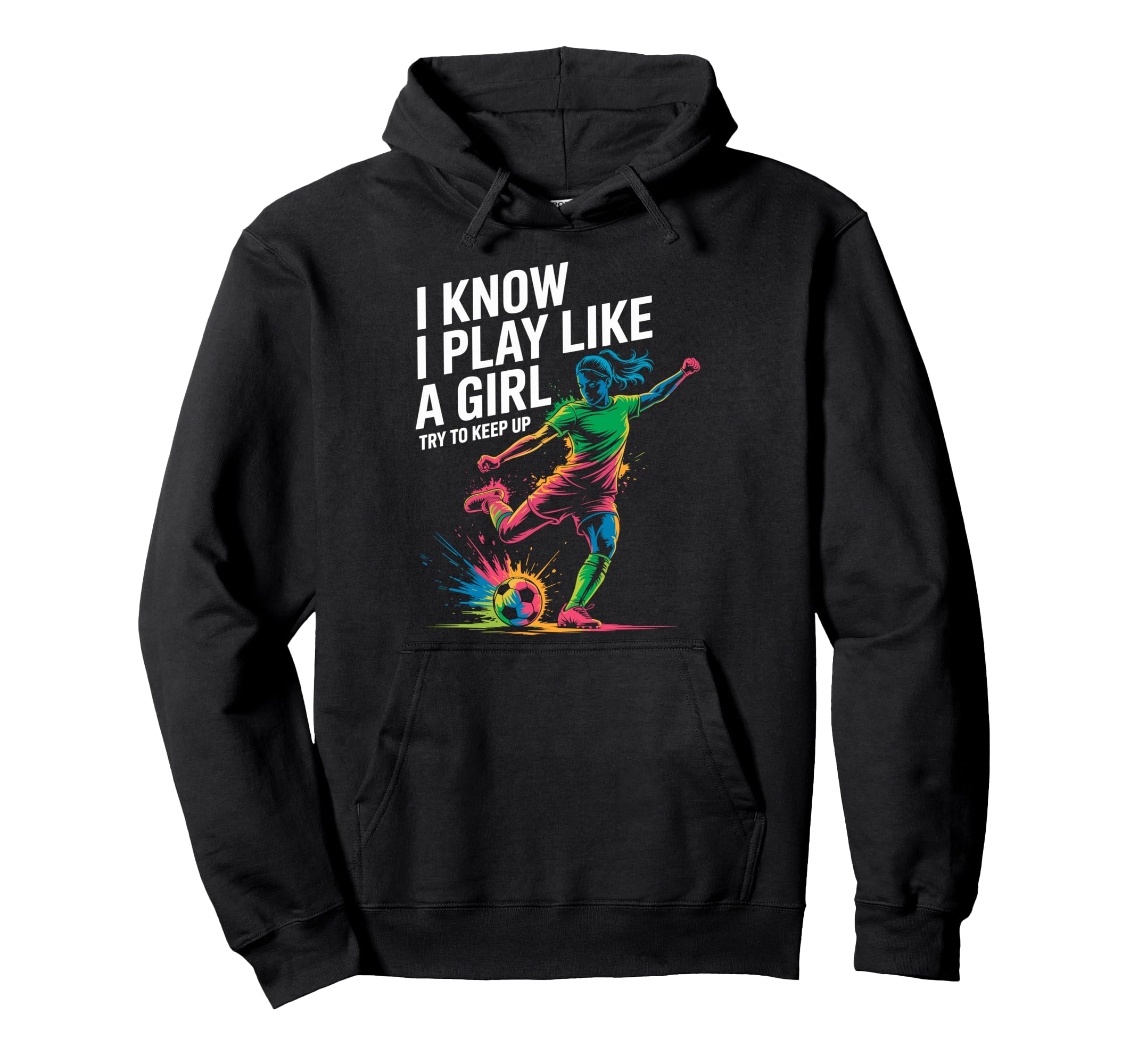 I Know I Play Like Try To Keep Up Hoodie - Casual Everyday Wear Unisex - T-Shirt, Sweatshirt, Hoodie