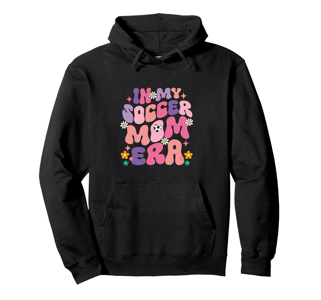 Funny My Soccer Mom Era Groovy Hoodie - Unique Graphic for Adults - T-Shirt, Sweatshirt, Hoodie