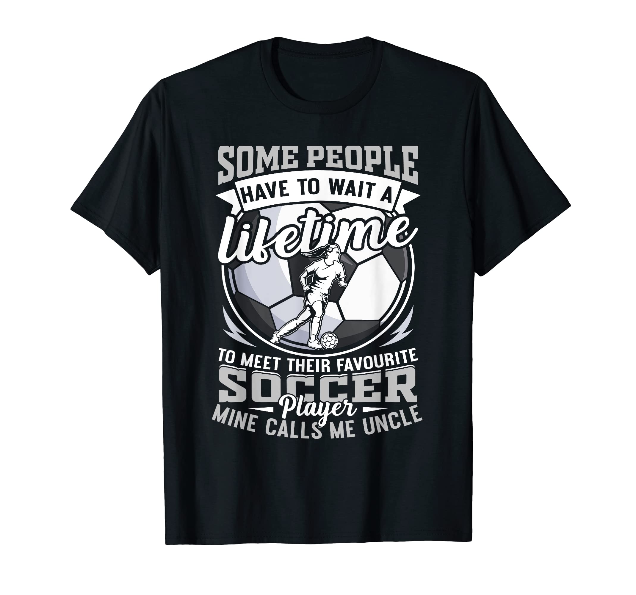 My Favorite Soccer Player Calls Me Uncle T-Shirt - Minimalist Print Unisex - T-Shirt, Sweatshirt, Hoodie