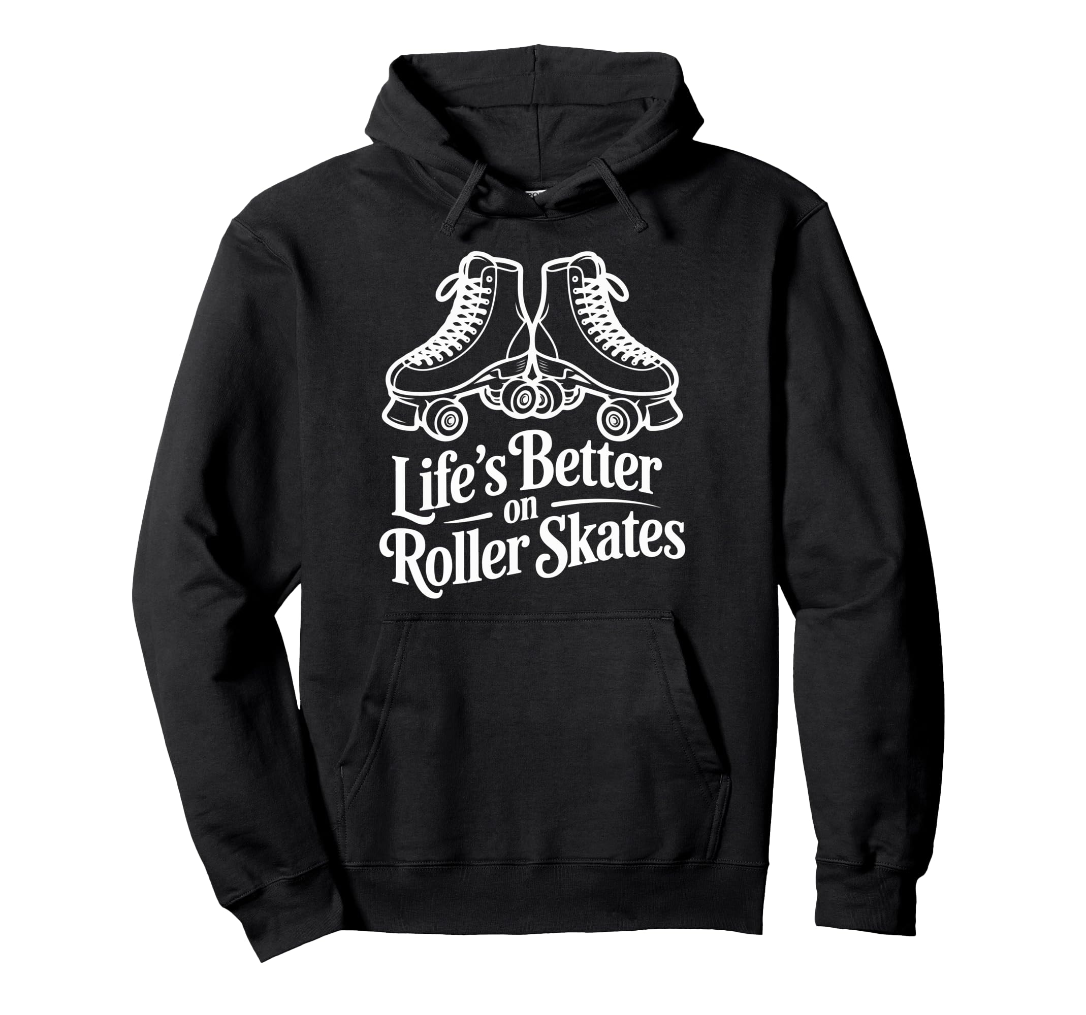 Lifes Better Roller Skates Vibes Hoodie - Unique Graphic Unisex - T-Shirt, Sweatshirt, Hoodie