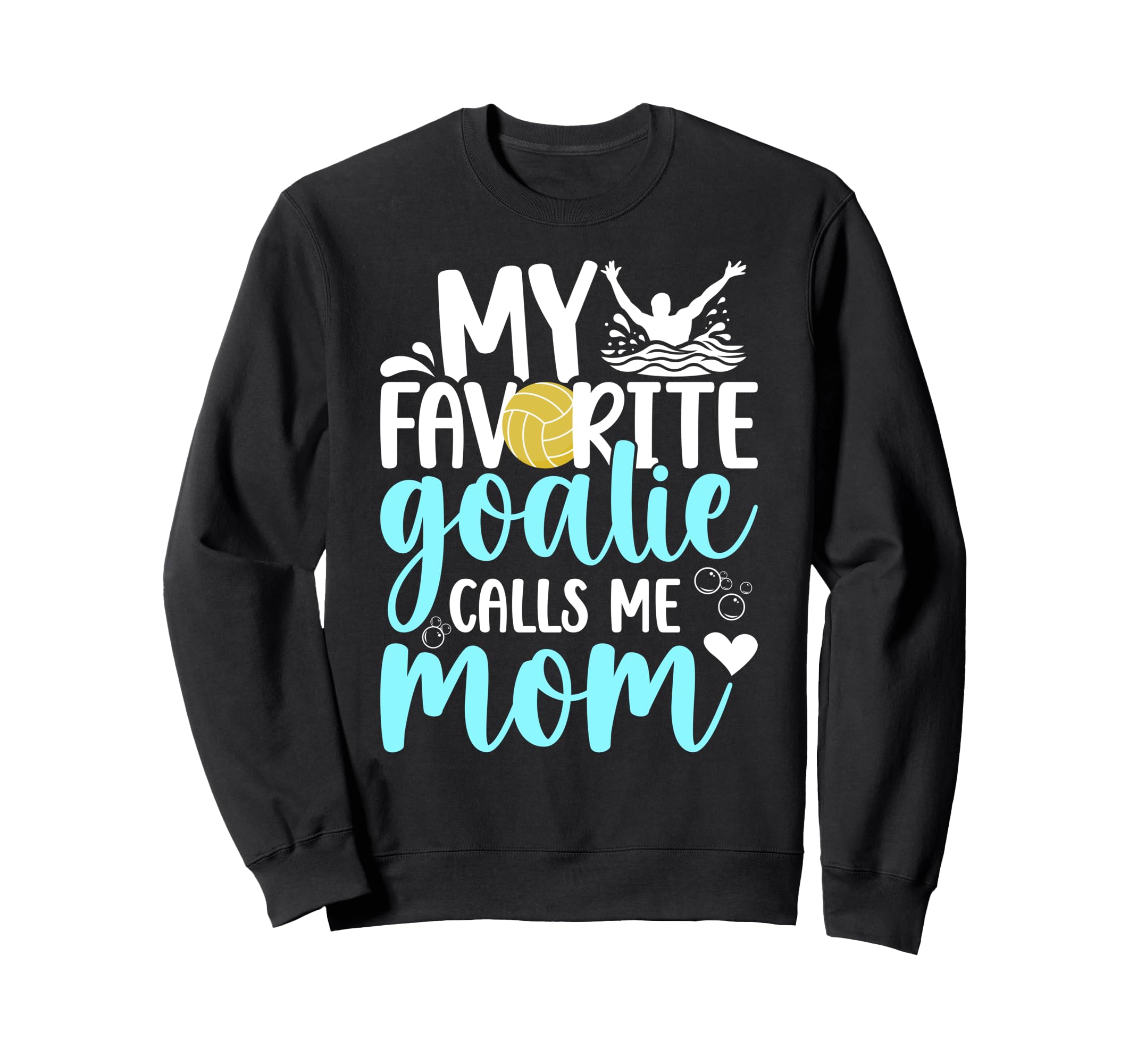Proud Water Polo Goalkeeper Mom Sweatshirt - Unique Graphic for Adults - T-Shirt, Sweatshirt, Hoodie