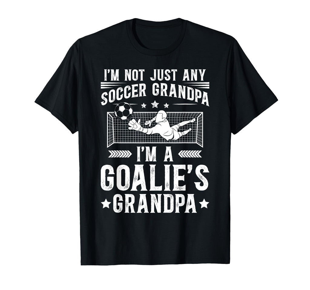 Im Soccer Goalie Grandpa Soccer Keeper T-Shirt - Trendy Graphic for Adults - T-Shirt, Sweatshirt, Hoodie