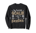 My Favorite Goalie Calls Me Deedee Sweatshirt - Unique Graphic Unisex - T-Shirt, Sweatshirt, Hoodie