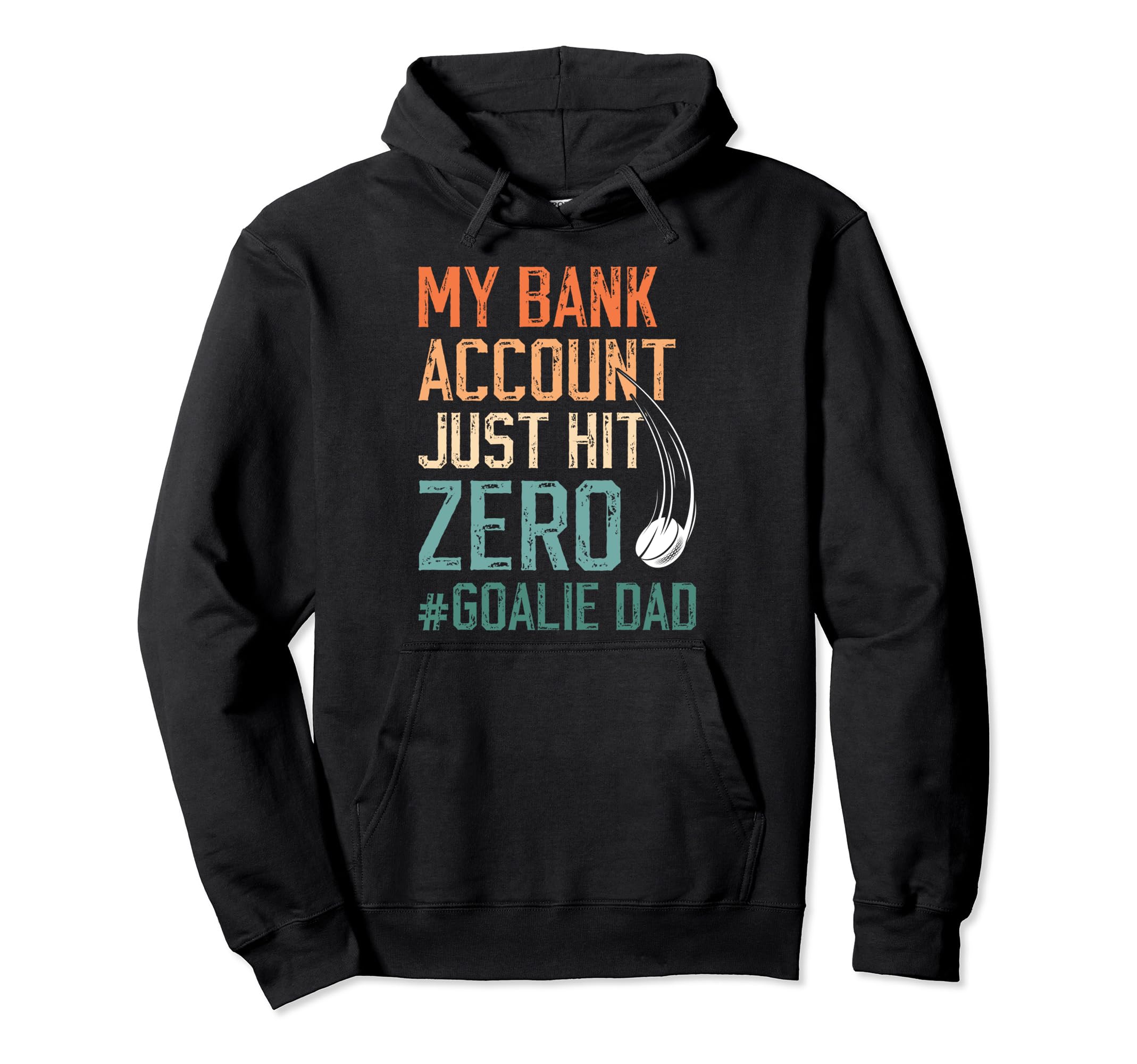 Ice Hockey Goalie Dad Funny Ice Hockey Hoodie - Streetwear Style Unisex - T-Shirt, Sweatshirt, Hoodie
