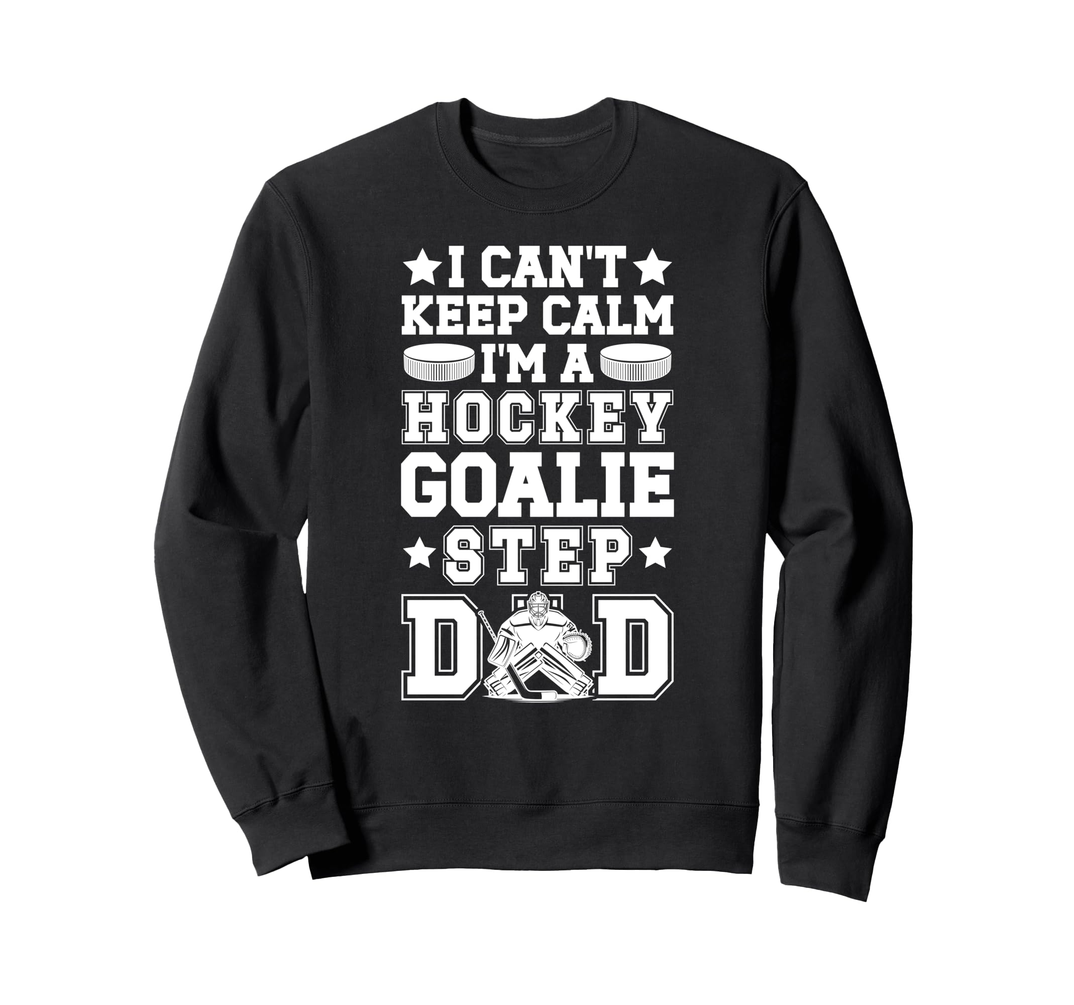 Im Hockey Goalie Step Dad Ice Hockey Sweatshirt - Minimalist Print Unisex - T-Shirt, Sweatshirt, Hoodie