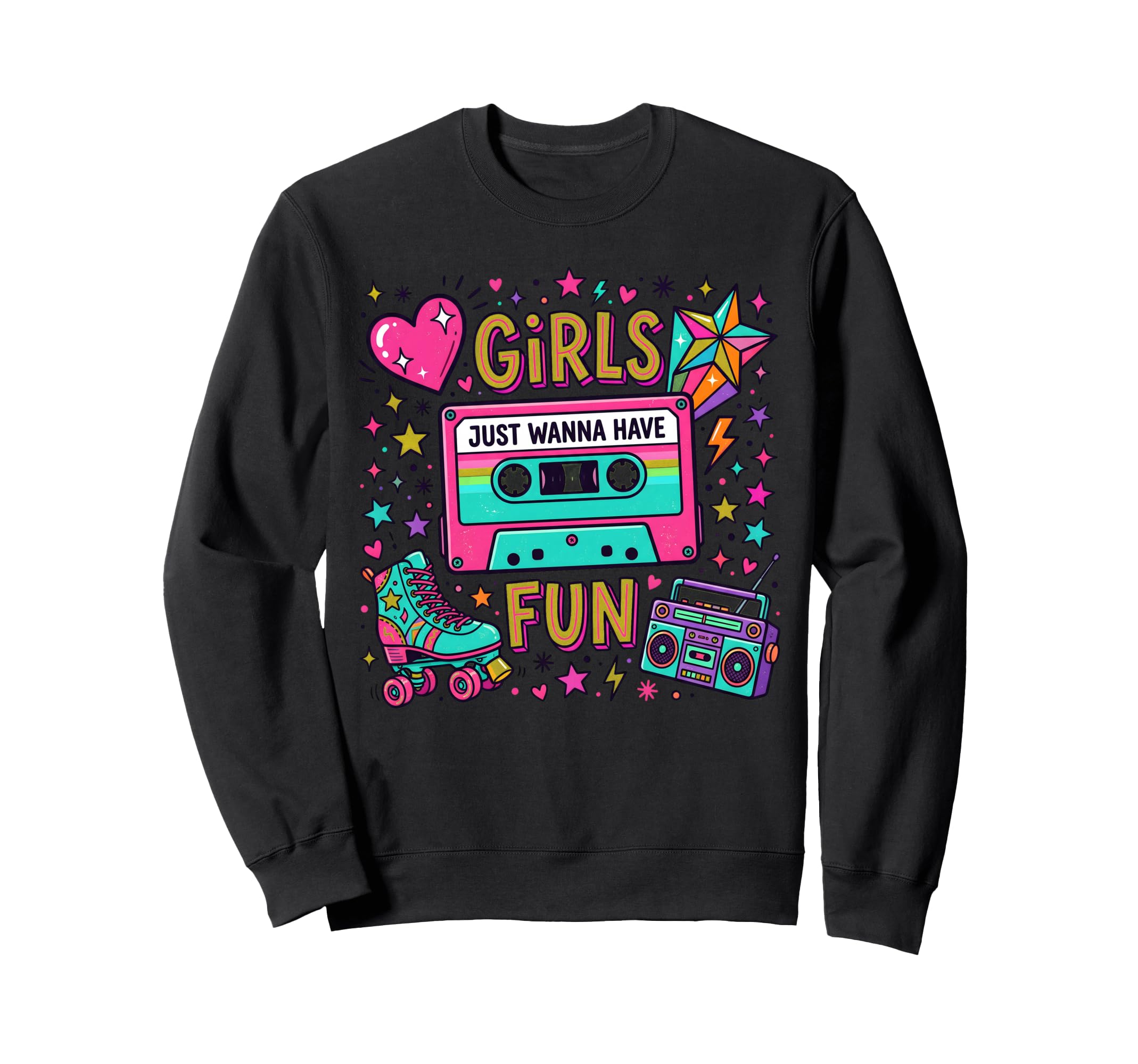 80S Just Wanna Have Fun Cassette Skate Sweatshirt - Novelty Apparel Unisex - T-Shirt, Sweatshirt, Hoodie