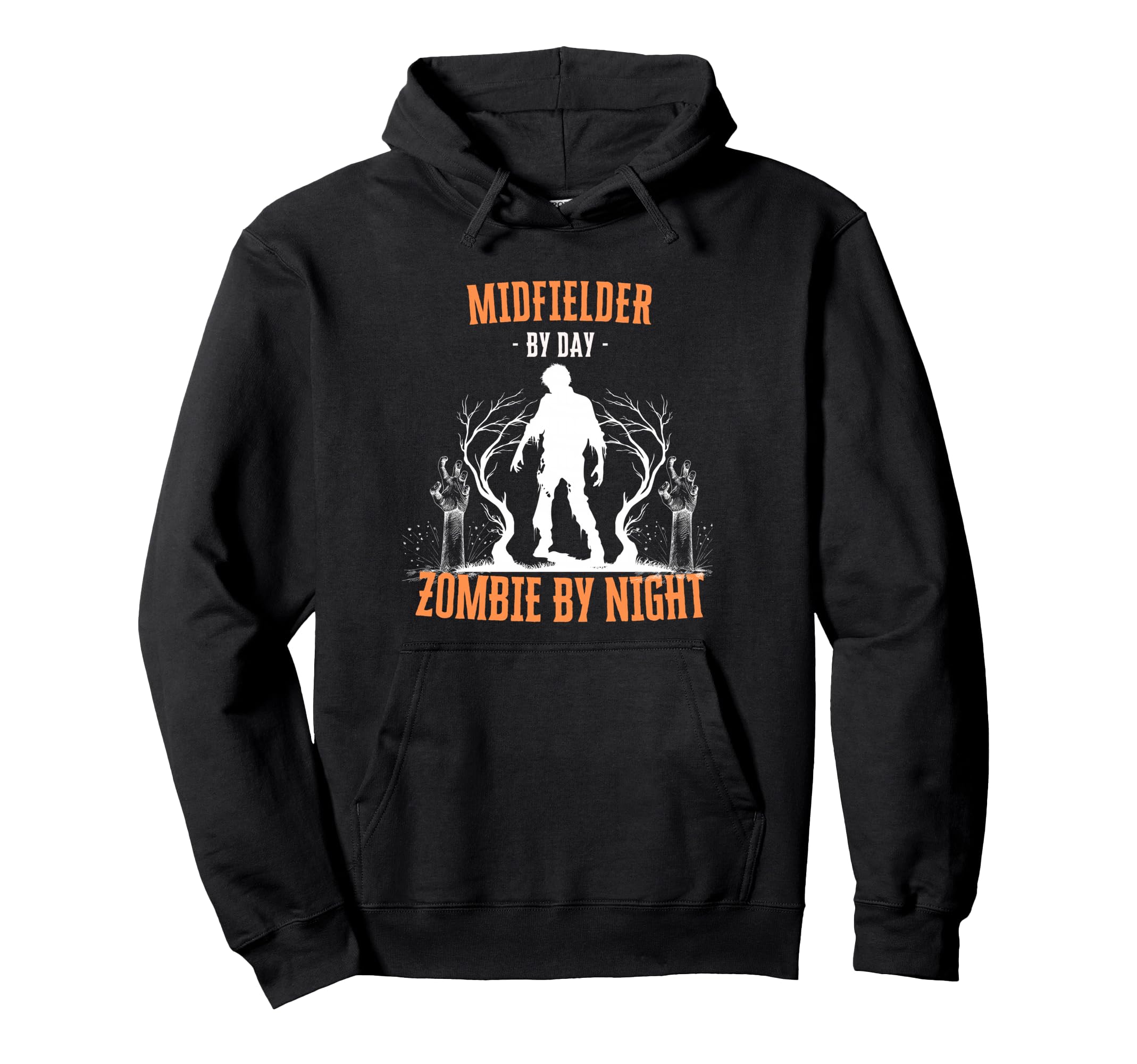 Midfielder Day Zombie Night Funny Hoodie - Streetwear Style Men Women - T-Shirt, Sweatshirt, Hoodie
