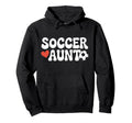 Proud Soccer Aunt Family Sport Hoodie - Fun Novelty Design Men Women - T-Shirt, Sweatshirt, Hoodie
