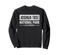 Joshua Tree National Park Sweatshirt - Fun Novelty Design Unisex - T-Shirt, Sweatshirt, Hoodie