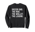 Soccer Dad Funny Ride Wallet Legend Sweatshirt - Unique Graphic Unisex - T-Shirt, Sweatshirt, Hoodie
