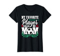 My Favorite Player Calls Me Mom T-Shirt - Minimalist Print Men Women - T-Shirt, Sweatshirt, Hoodie