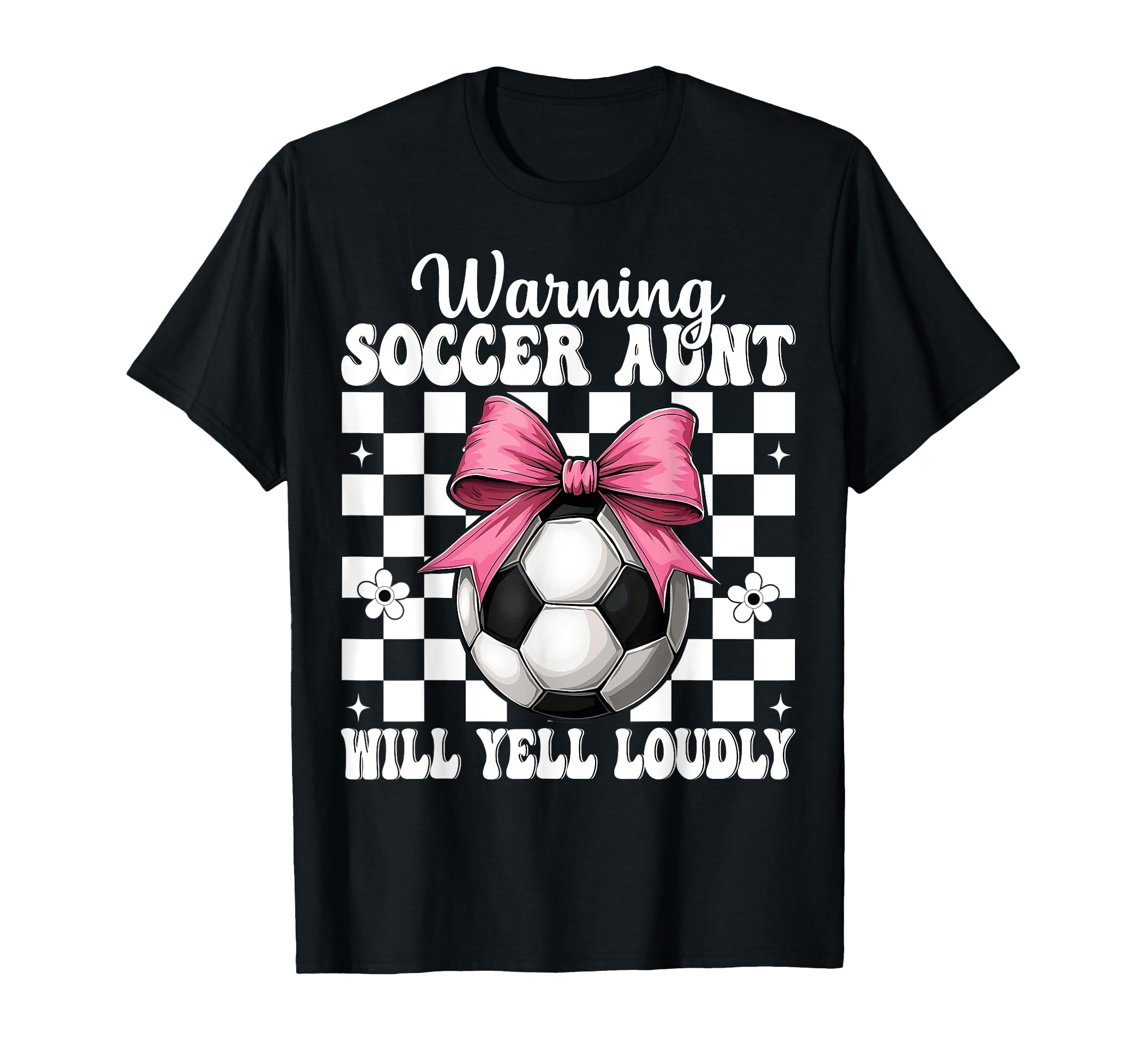 Warning Soccer Aunt Will Yell Loudly T-Shirt - Streetwear Style Men Women - T-Shirt, Sweatshirt, Hoodie