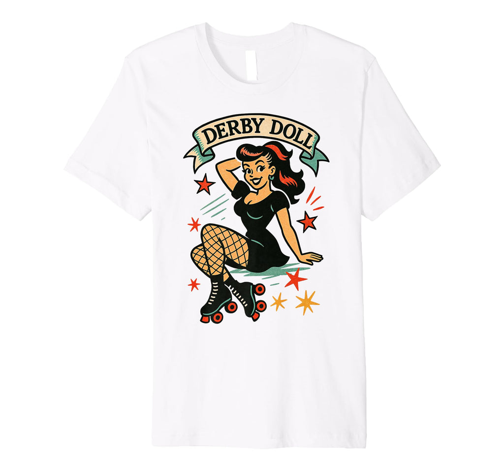Derby Doll Roller Skating Pin Up Roller T-Shirt - Unique Graphic Unisex - T-Shirt, Sweatshirt, Hoodie
