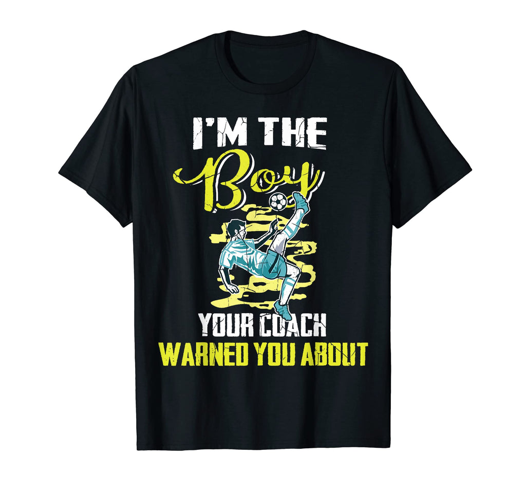 Soccer Gifts Coach Warned You About And T-Shirt - Graphic Print for Adults - T-Shirt, Sweatshirt, Hoodie