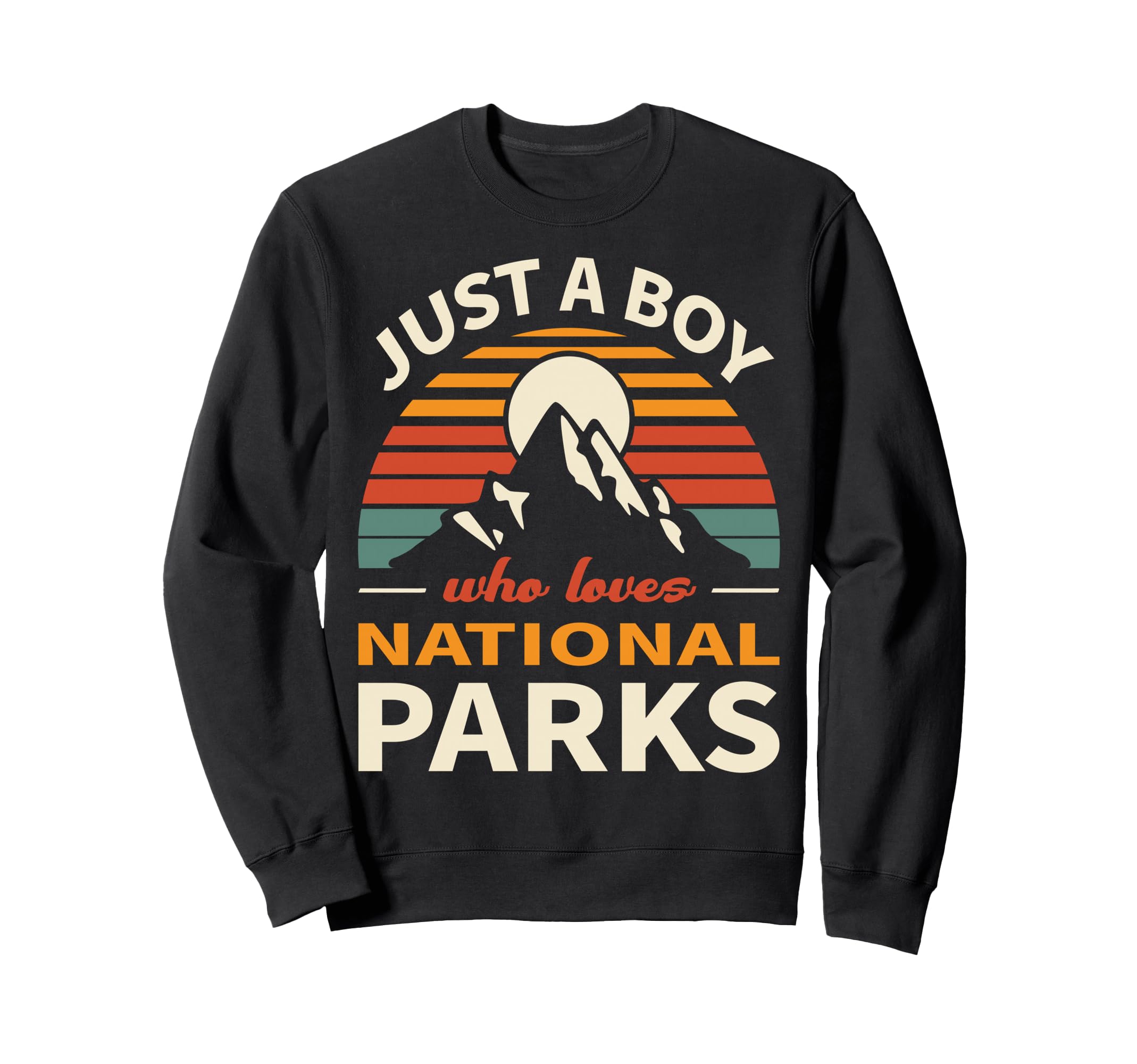 Just Who Loves National Parks Sweatshirt - Fun Novelty Design Men Women - T-Shirt, Sweatshirt, Hoodie