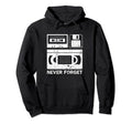 Never Forget Cassette Video Tape Hoodie - Fun Novelty Design Men Women - T-Shirt, Sweatshirt, Hoodie