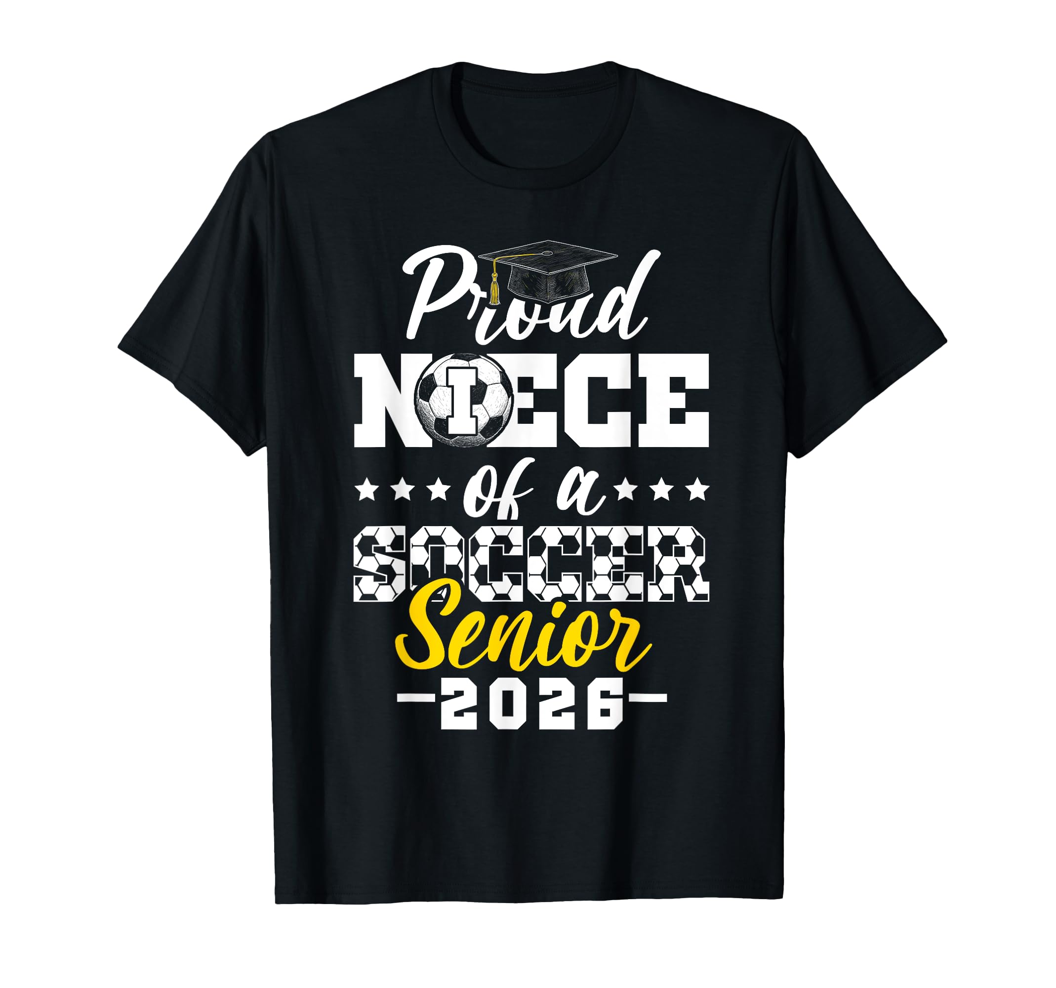 Proud Niece Soccer Senior 2026 T-Shirt - Fun Novelty Design Men Women - T-Shirt, Sweatshirt, Hoodie