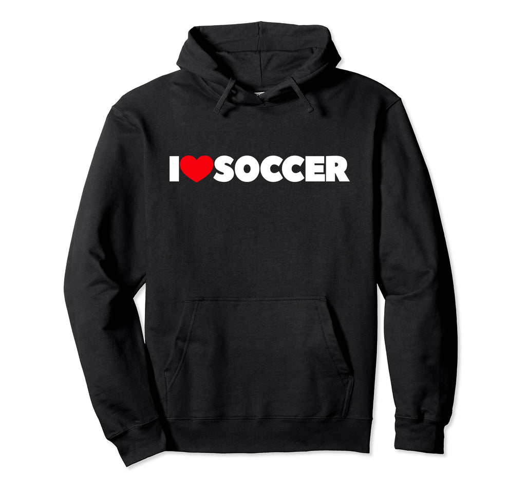 That Says I Love Soccer Hoodie - Aesthetic Graphic Men Women - T-Shirt, Sweatshirt, Hoodie