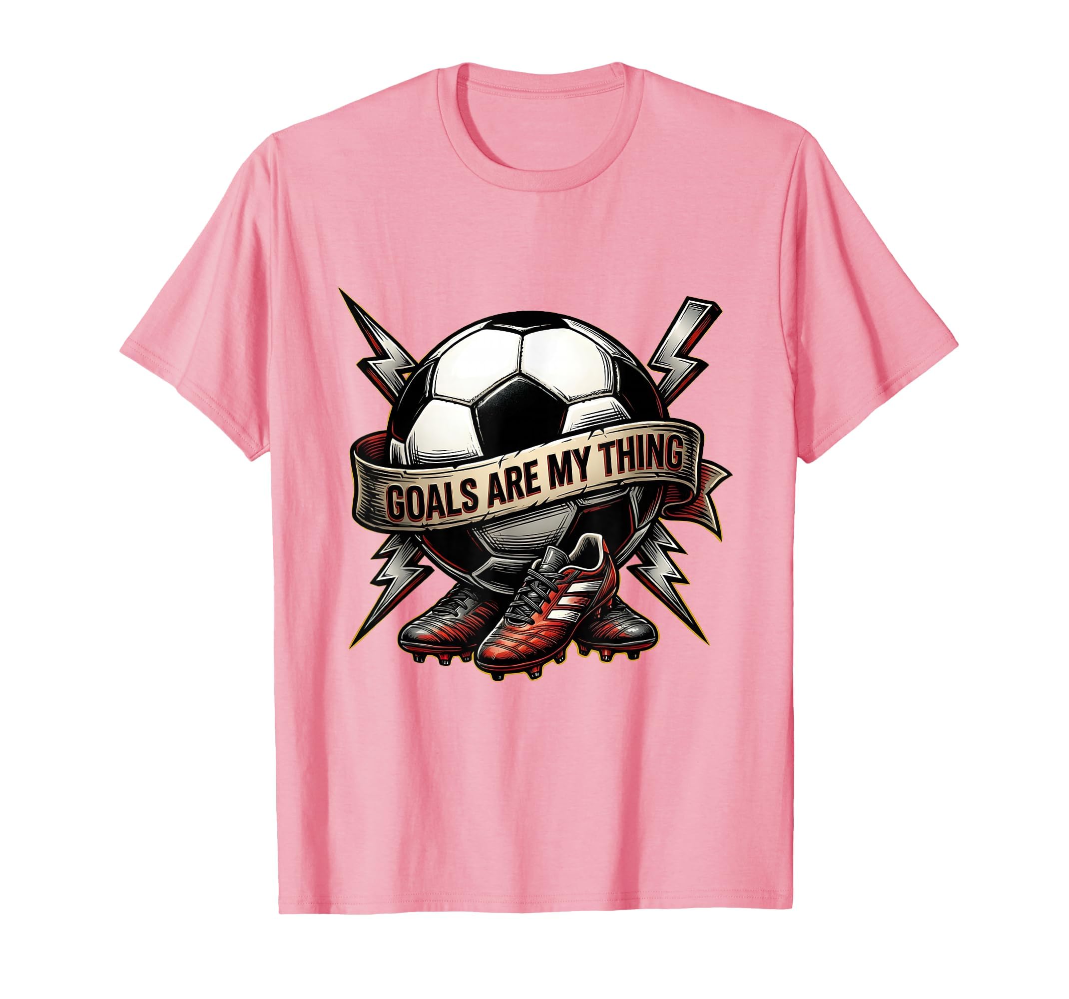 Goals Are My Thing Soccer T-Shirt - Fun Novelty Design Unisex - T-Shirt, Sweatshirt, Hoodie