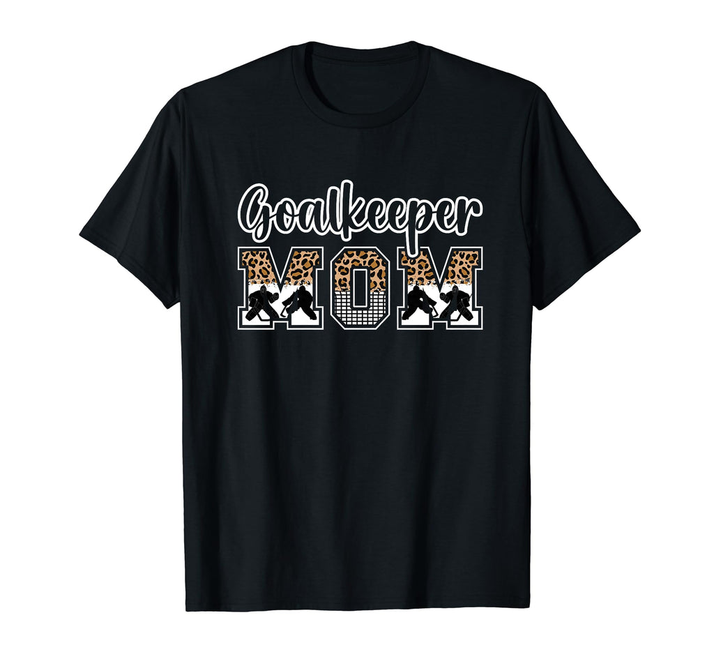 Ice Hockey Goalkeeper Mom Hockey T-Shirt - Streetwear Style Men Women - T-Shirt, Sweatshirt, Hoodie