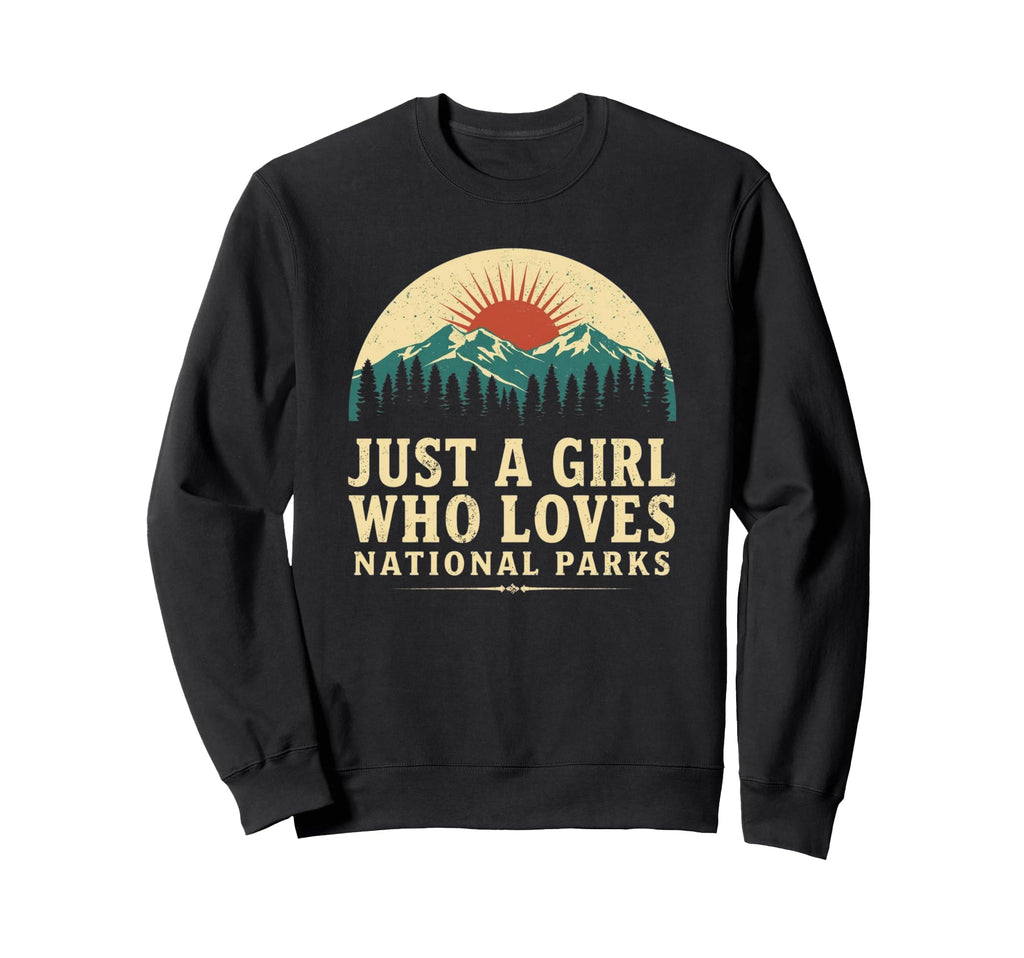 Just Who Loves National Parks Sweatshirt - Unique Graphic for Adults - T-Shirt, Sweatshirt, Hoodie
