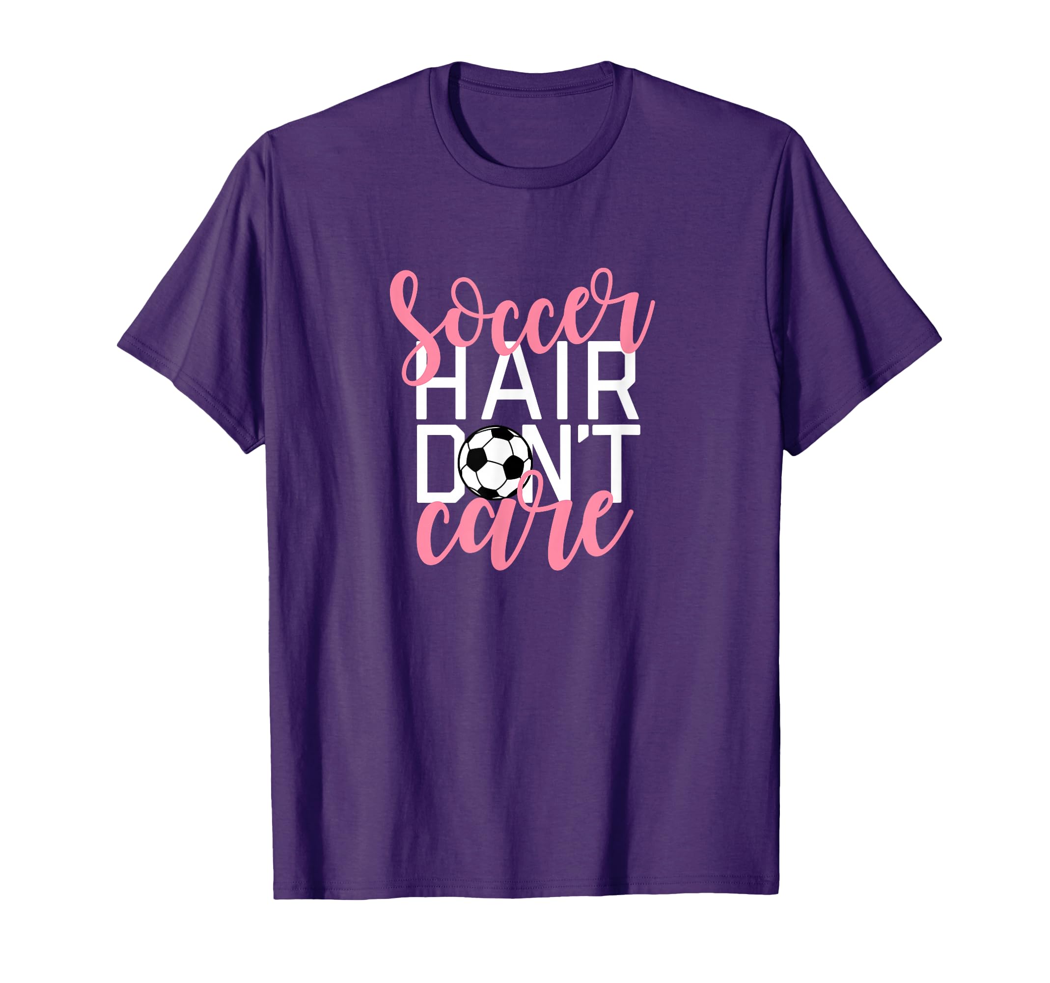 Soccer Hair Dont Care Star Soccer T-Shirt - Novelty Apparel for Adults - T-Shirt, Sweatshirt, Hoodie