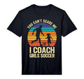 Mens You Cant Scare Me I Coach Soccer T-Shirt - Fun Novelty Design Unisex - T-Shirt, Sweatshirt, Hoodie