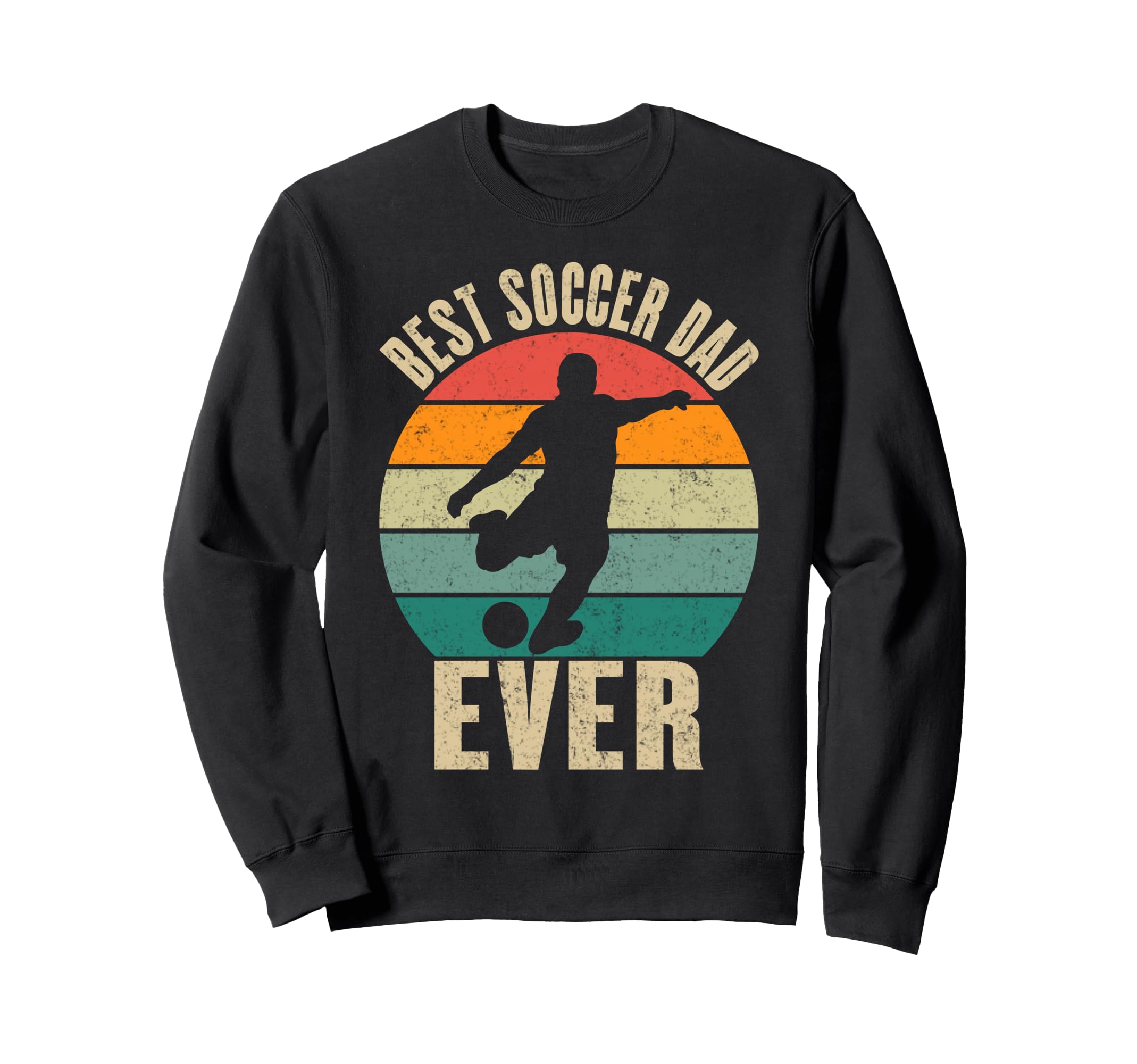 Best Soccer Dad Ever Father Sports Gift Hoodie - Trendy Graphic Men Women - T-Shirt, Sweatshirt, Hoodie