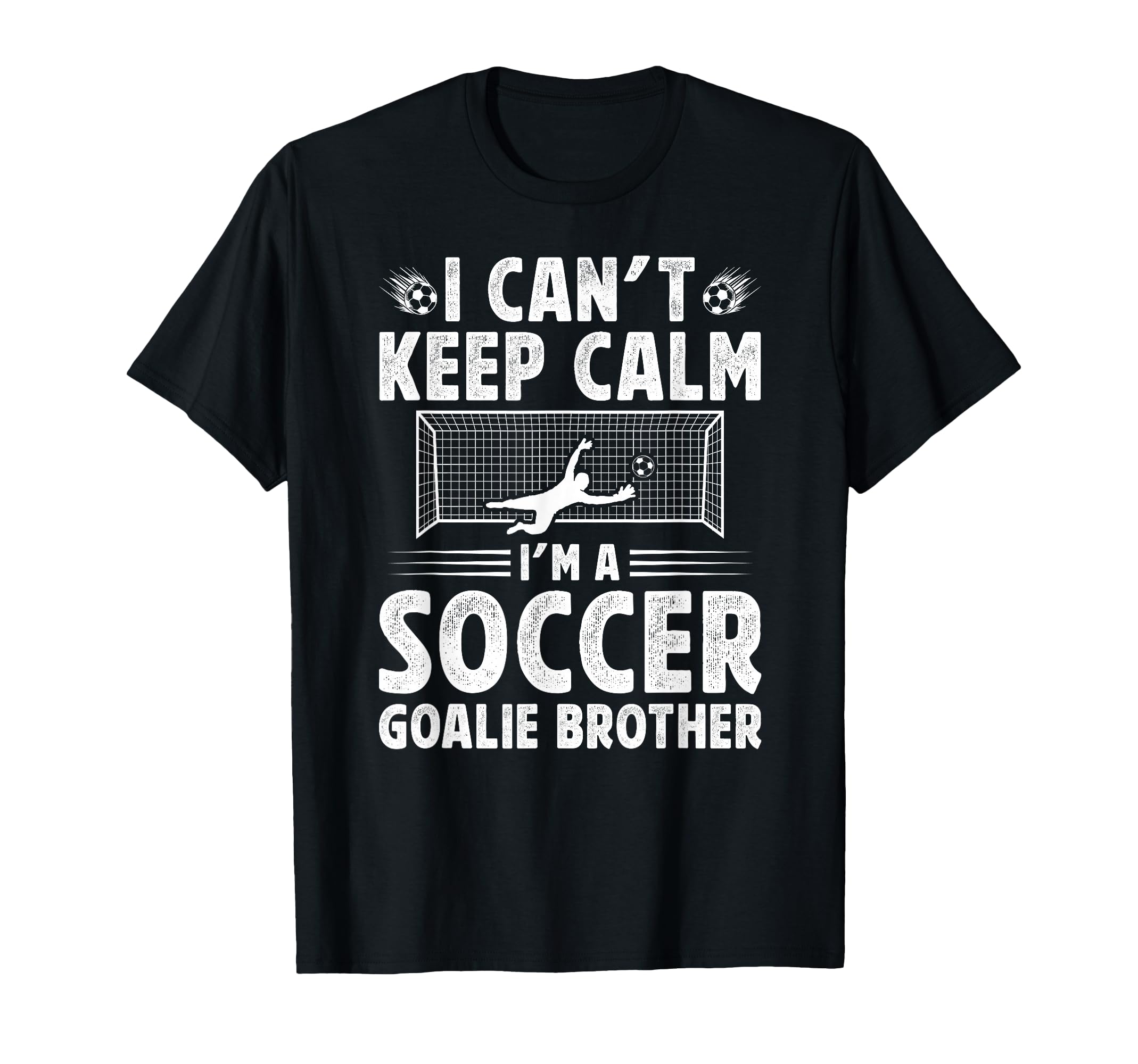 Im Soccer Goalie Brother Soccer T-Shirt - Custom Art Print Men Women - T-Shirt, Sweatshirt, Hoodie