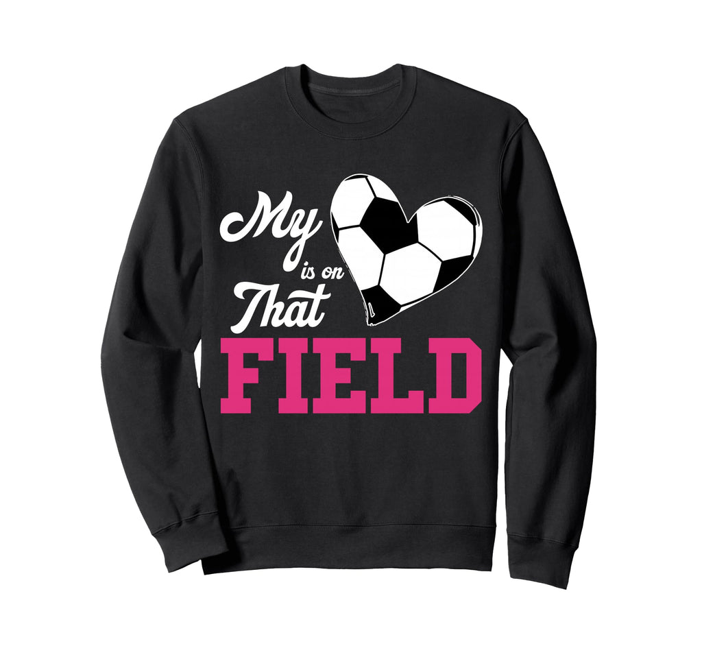 Soccer Mom My Heart Is That Field Sweatshirt - Custom Art Print Unisex - T-Shirt, Sweatshirt, Hoodie