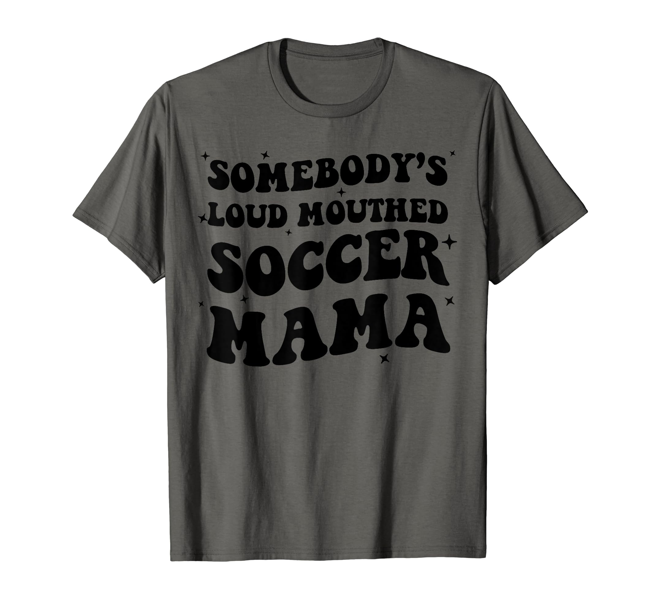 Somebodys Loud Mouthed Soccer Mama Game T-Shirt - Aesthetic Graphic Unisex - T-Shirt, Sweatshirt, Hoodie