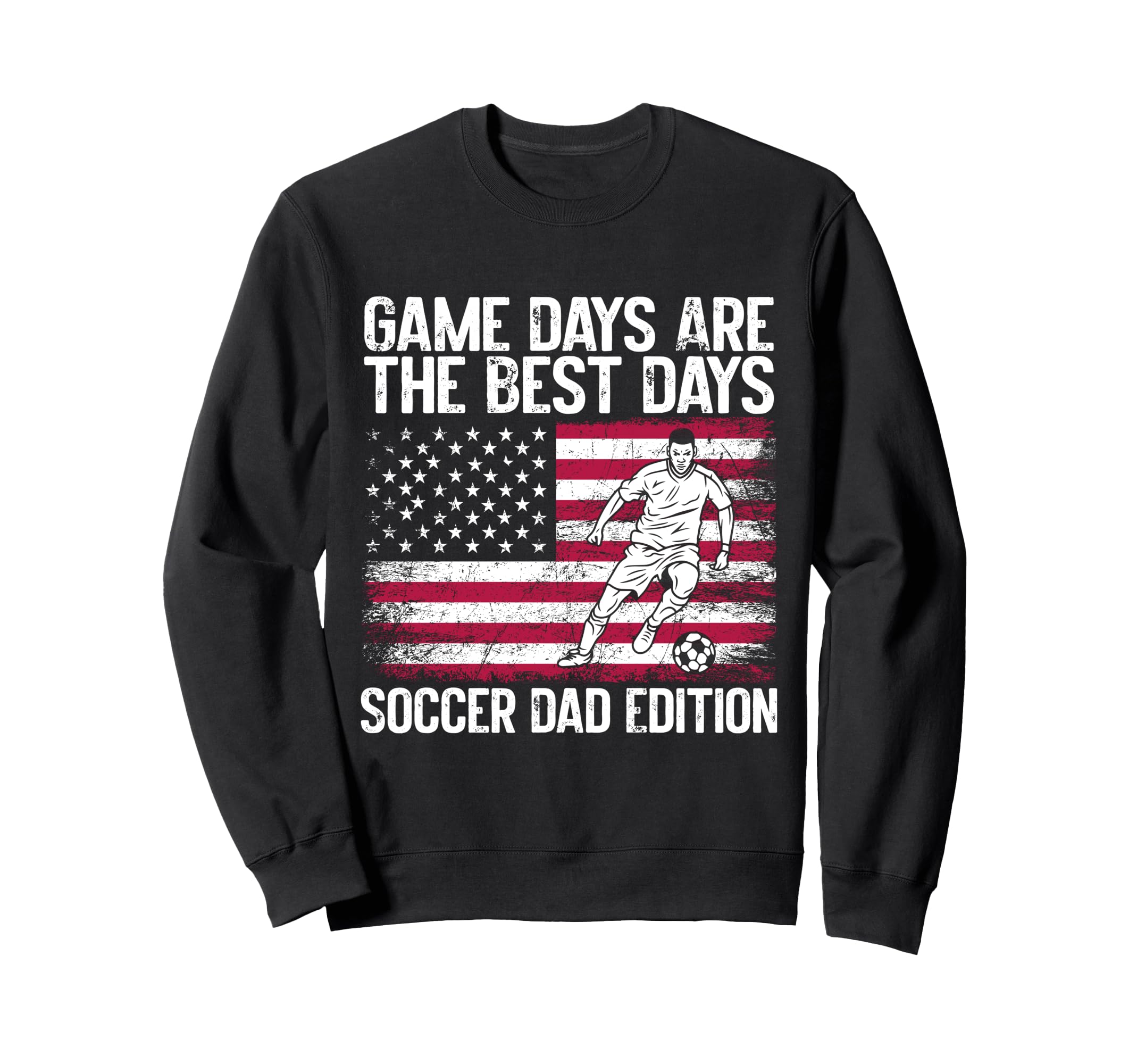 Game Days Are Best Days Soccer Sweatshirt - Fun Novelty Design for Adults - T-Shirt, Sweatshirt, Hoodie