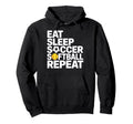 Soccer Softball Repeat Eat Sleep Hoodie - Custom Art Print Unisex - T-Shirt, Sweatshirt, Hoodie
