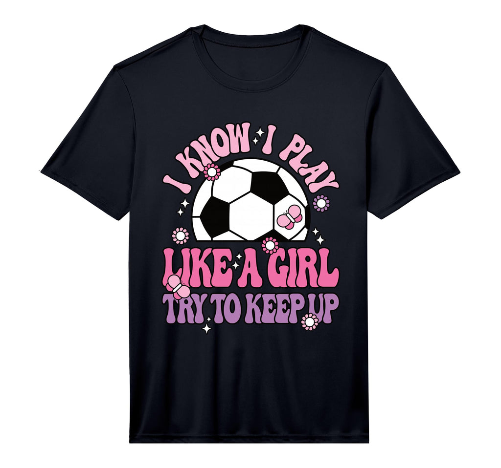 I Know I Play Like Try To Keep Up T-Shirt - Streetwear Style for Adults - T-Shirt, Sweatshirt, Hoodie
