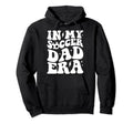 Groovy My Soccer Dad Era Hoodie - Aesthetic Graphic for Adults - T-Shirt, Sweatshirt, Hoodie