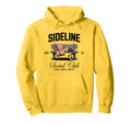 Sideline Social Club Soccer Mom Game Day Hoodie - Unique Graphic Men Women - T-Shirt, Sweatshirt, Hoodie
