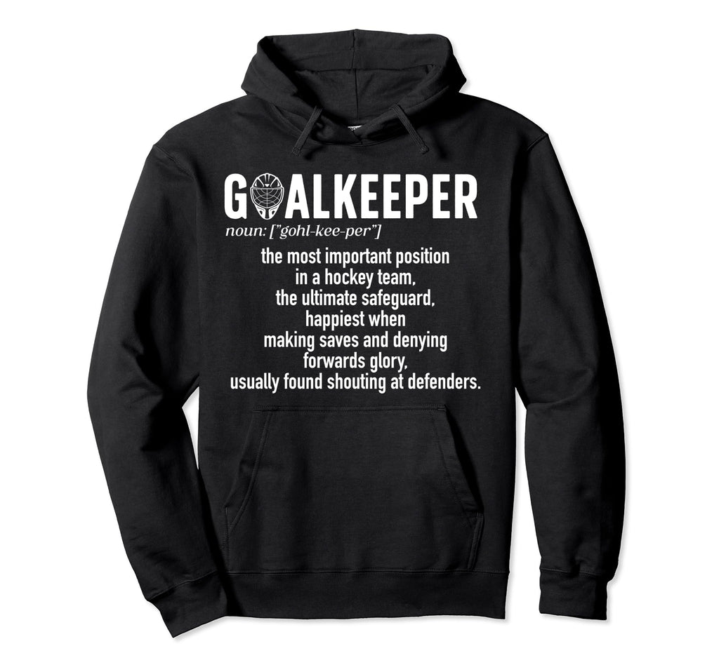 Ice Hockey Goalkeeper Definition Ice Hoodie - Aesthetic Graphic Men Women - T-Shirt, Sweatshirt, Hoodie